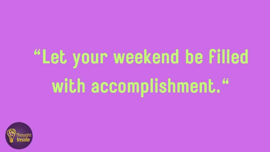 Weekend Motivational Quotes