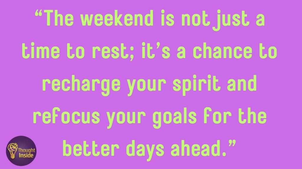 Weekend Motivational Quotes