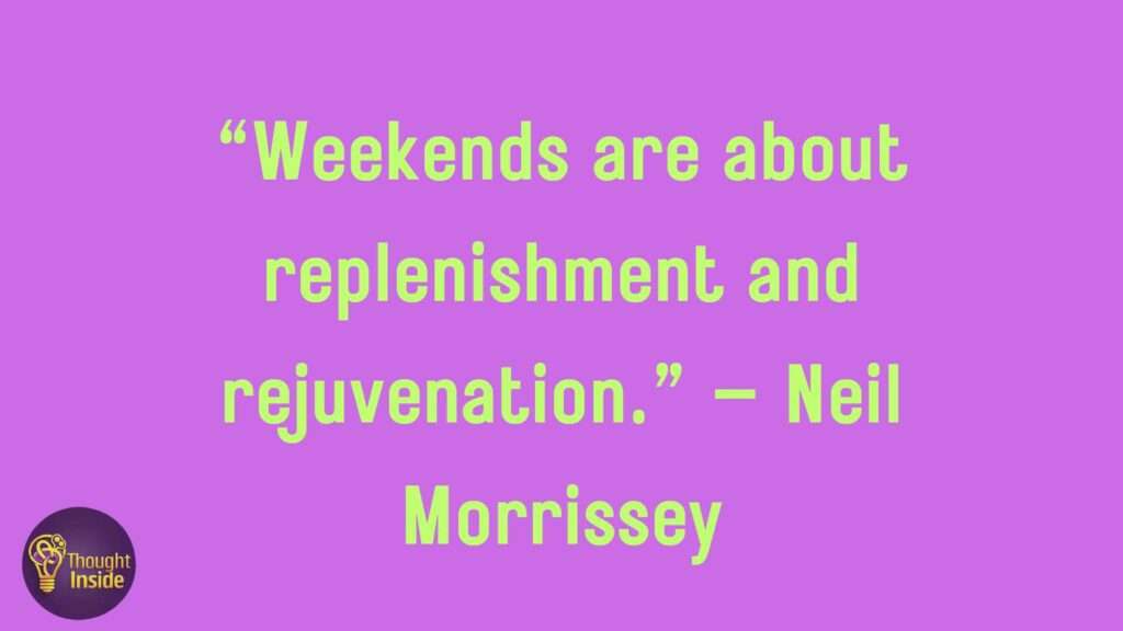 Weekend Motivational Quotes