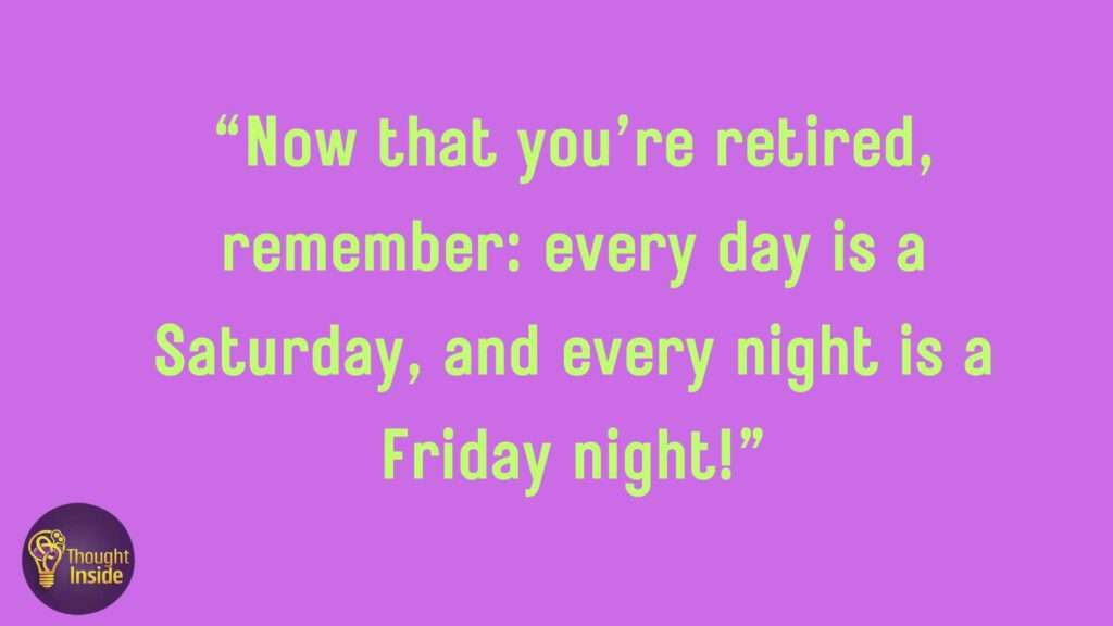 Funny Retirement Quotes and Sayings